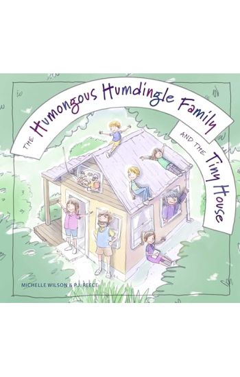 The Humongous Humdingle Family and the Tiny House