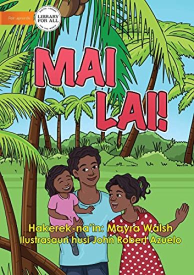 Come Here! - Mai Lai!