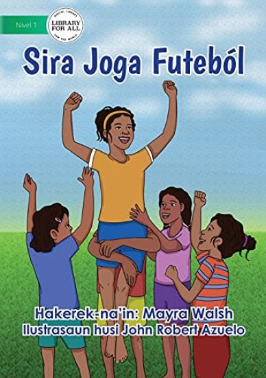 They Play Soccer - Sira Joga Futebol