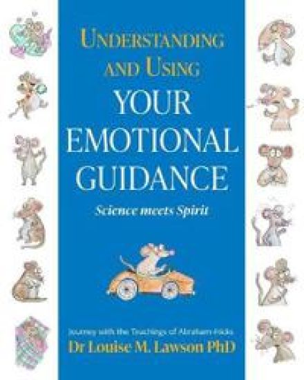 Understanding And Using Your Emotional Guidance