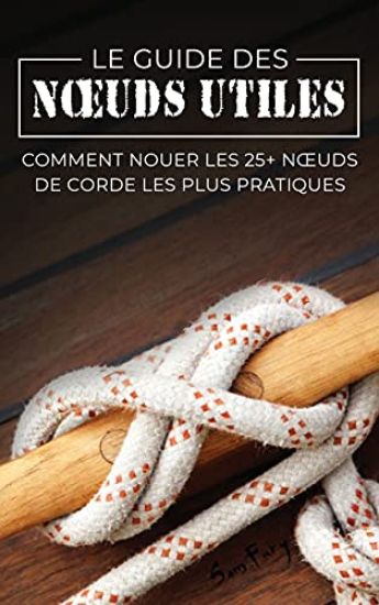 Le Guide des Noeuds Utiles