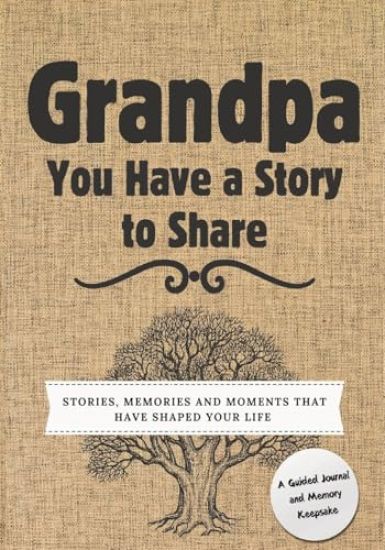 Grandpa, You Have a Story to Share
