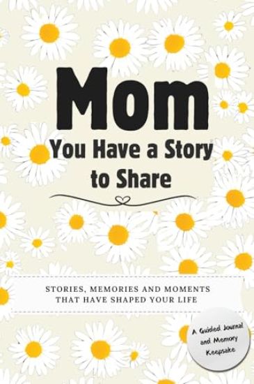 Mom, You Have a Story to Share