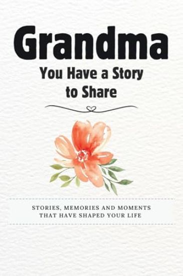 Grandma, You Have a Story to Share
