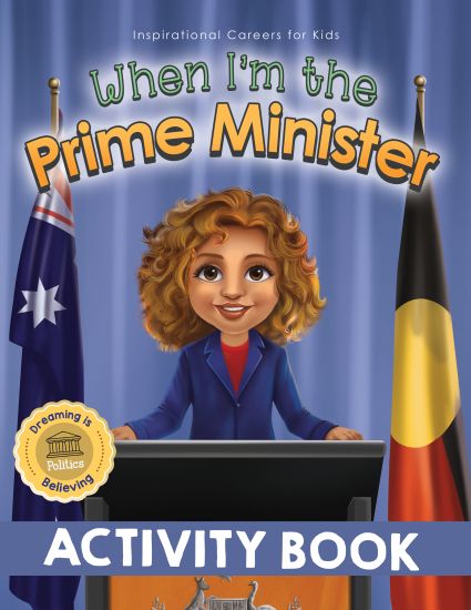 When I'm the Prime Minister Activity Book