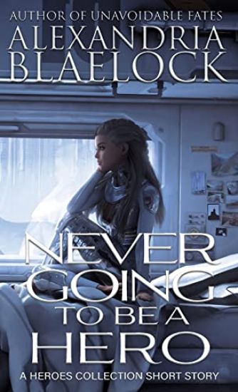 Never Going to be a Hero