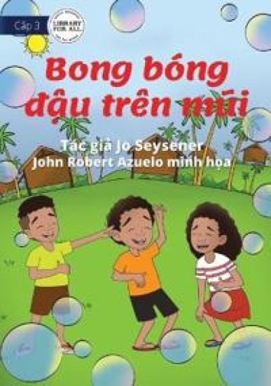 Bubbles On My Nose - Bong bóng đậu trên mũi