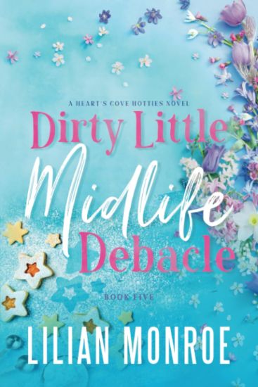 Dirty Little Midlife Debacle