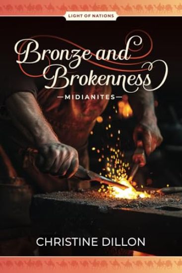 Bronze and Brokenness - Midianites