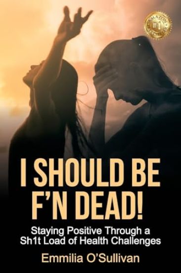 I Should Be F'n Dead!