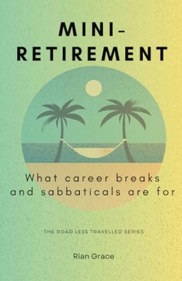 Mini-retirement