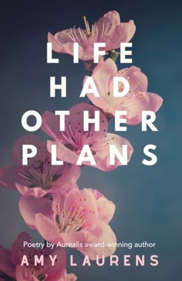 Life Had Other Plans