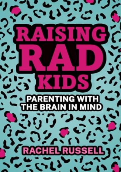 Raising R.A.D. Kids