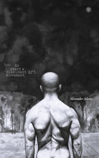 How to Start a Dissident Art Movement