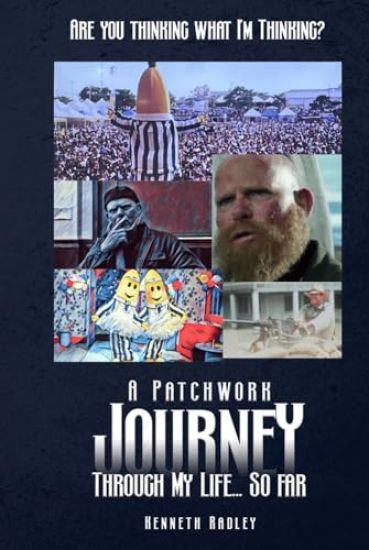 Are You Thinking What I'm Thinking? A Patchwork Journey Through My Life... So Far