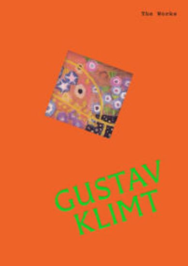 Kansikuva: The Works: Gustav Klimt