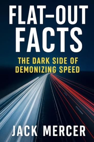 Flat-Out Facts: The Dark Side of Demonizing Speed