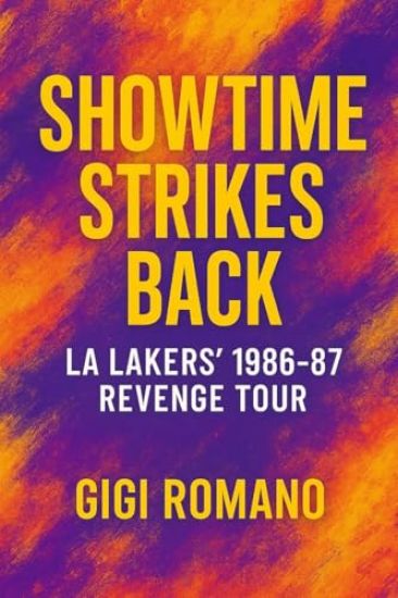 Showtime Strikes Back: LA Lakers' 1986-87 Revenge Tour