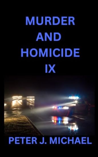 Murder and Homicide IX
