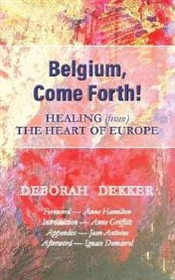 Belgium, Come Forth! Healing (from) the Heart of Europe