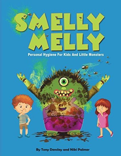 Smelly Melly: Personal Hygiene for Kids and Little Monsters
