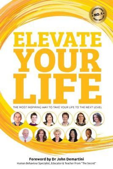 Elevate Your Life: The most inspiring way to take your life to the next level