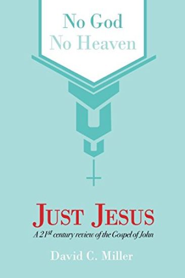 No God, No Heaven, Just Jesus