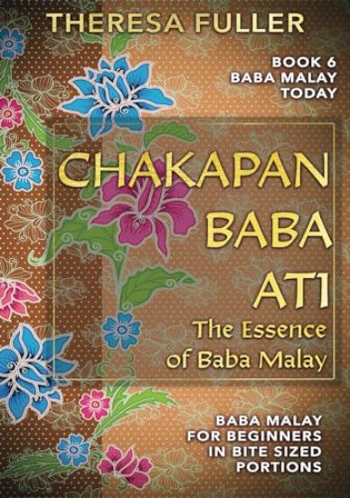 Chakapan Baba Ati or The Heart of Baba Malay