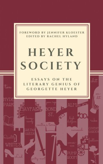 Heyer Society - Essays on the Literary Genius of Georgette Heyer
