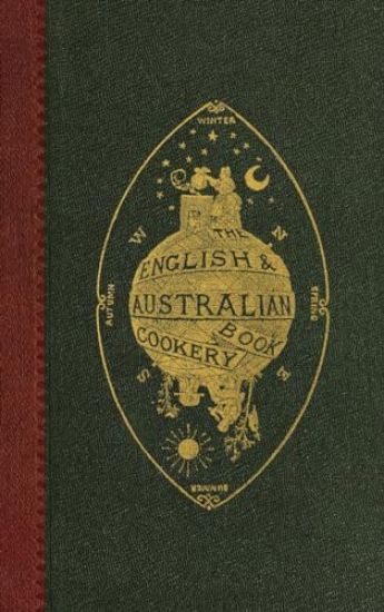 The English and Australian Cookery Book