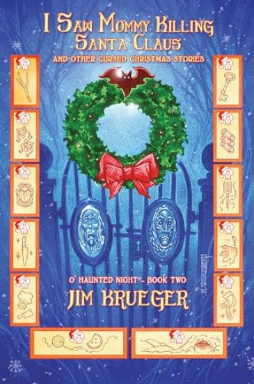 I Saw Mommy Killing Santa Clause and Other Cursed Christmas Stories