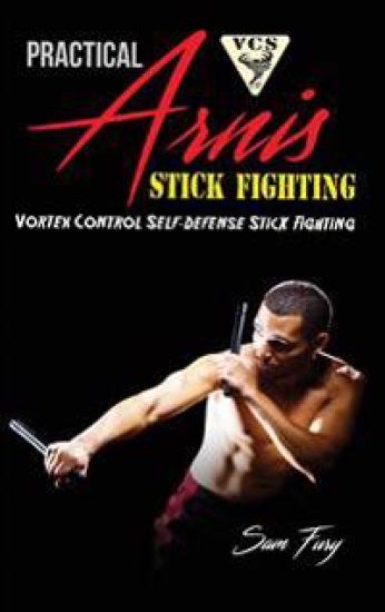 Practical Arnis Stick Fighting