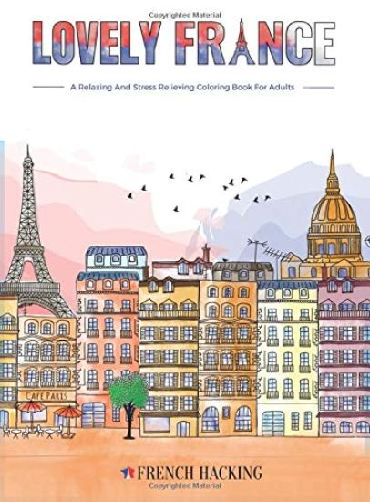 Lovely France - A Fun Adult Coloring Book For French Lovers