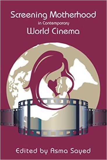 Screening Motherhood in Contemporary World Cinema