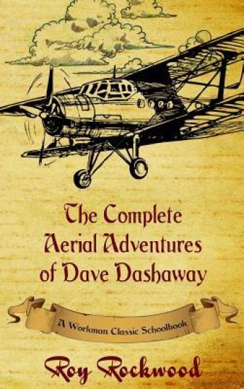 Complete Aerial Adventures of Dave Dashaway