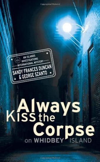 Always Kiss the Corpse on Whidbey Island