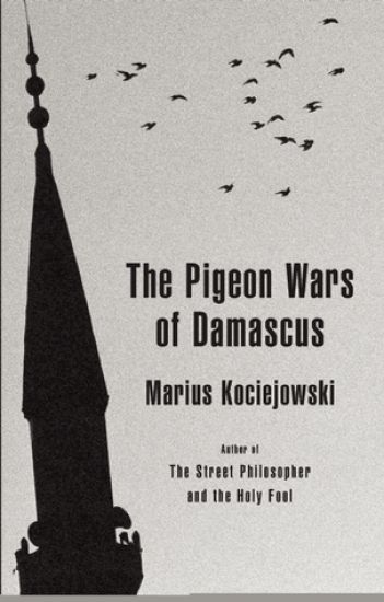 The Pigeon Wars of Damascus