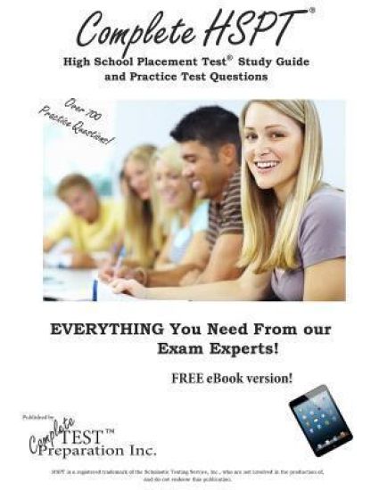 Complete HSPT: High School Placement Test Study Guide & Practice Test Question