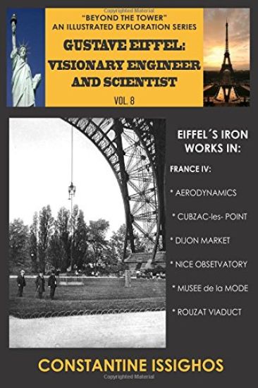Gustave Eiffel: Visionary Engineer and Scientist: Eiffel Exploration Series