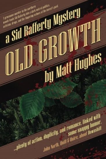 Old Growth: A Sid Rafferty Mystery
