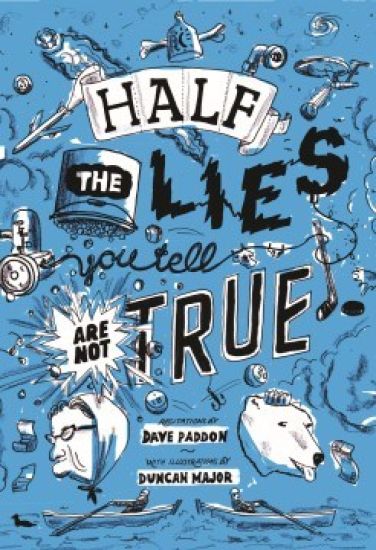 Half the Lies You Tell Are Not True