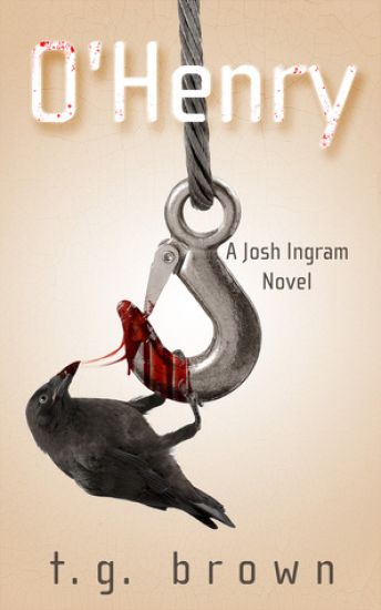 O'Henry: A Josh Ingram Novel