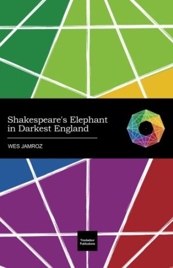Shakespeare's Elephant in Darkest England