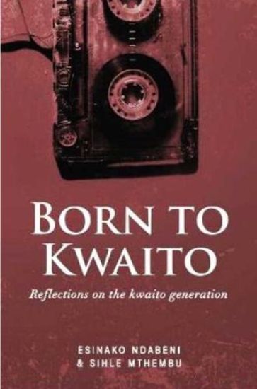 Born to Kwaito