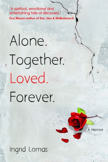 Alone. Together. Loved. Forever.