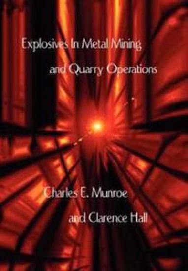 Explosives in Metal Mining and Quarry Operations