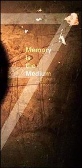 Memory Is the Medium