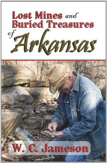 Lost Mines and Buried Treasures of Arkansas