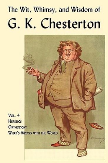 The Wit, Whimsy, and Wisdom of G. K. Chesterton, Volume 4
