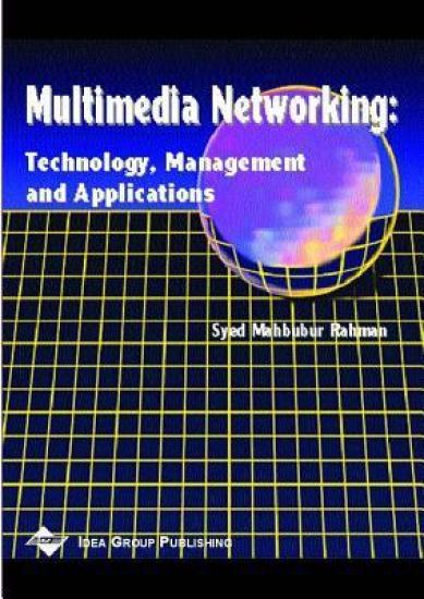 Mutimedia Networking-Technology Management and Applications
